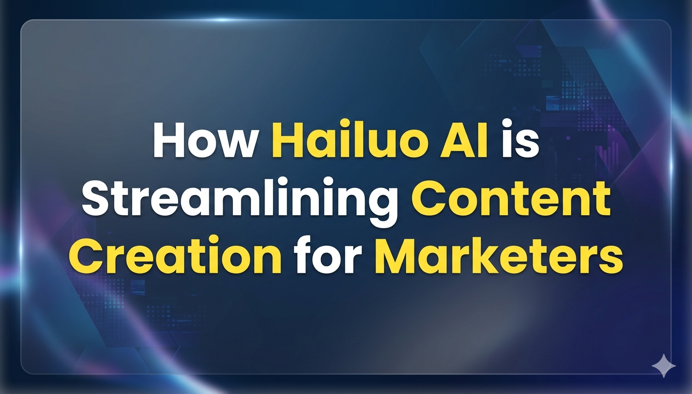 How Hailuo AI is Streamlining Content Creation